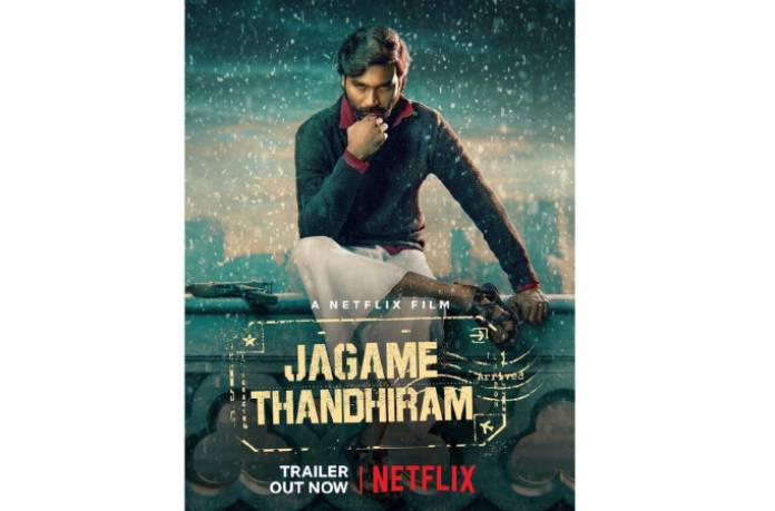 Trailer Of Dhanush's Gangster Drama 'Jagame Thandhiram' Released