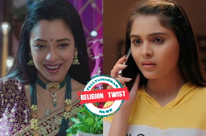 Anupamaa: Religion TWIST! Will Anupamaa unite Pakhi with her love?