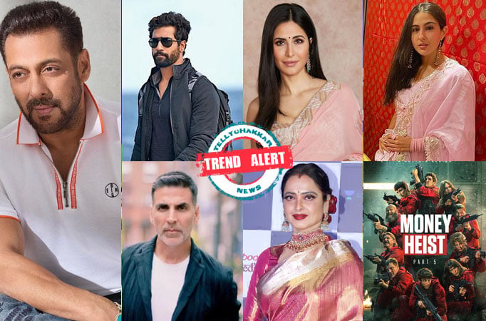 Salman not invited for Vic-Kat wedding, Sara calls Akshay Thalaiva, Rekha at this actor's marriage, Money Heist, and more…