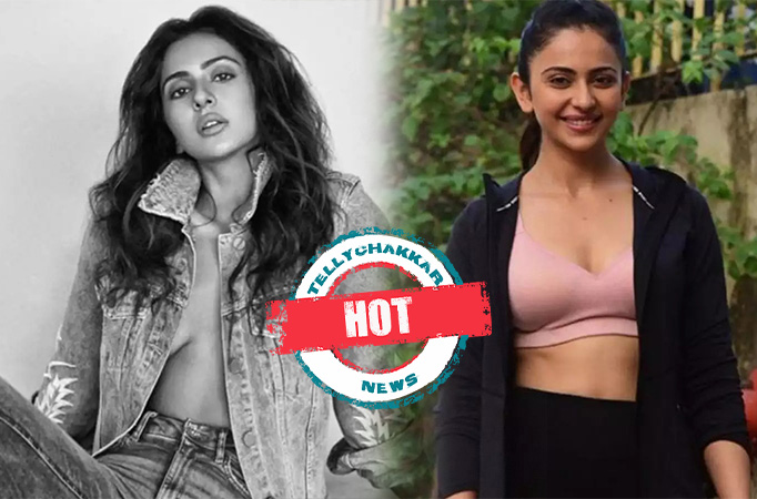 HOT! Rakul Preet Singh’s Transformation will blow you away