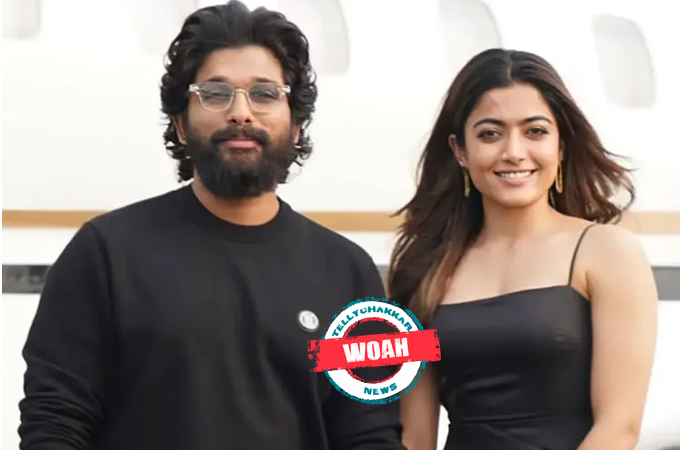 WOAH: Allu Arjun and Rashmika Mandanna demand a MASSIVE HIKE post the sky rocketing success of ‘Pushpa’!