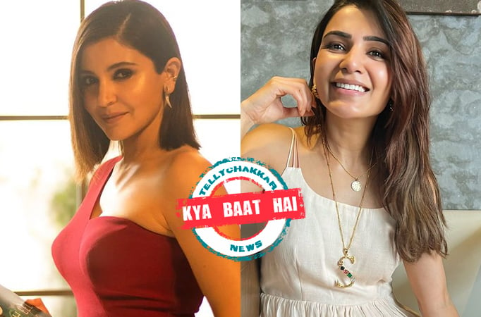 Kya baat hai! Anushka Sharma shares this similarity with Samantha Ruth Prabhu 