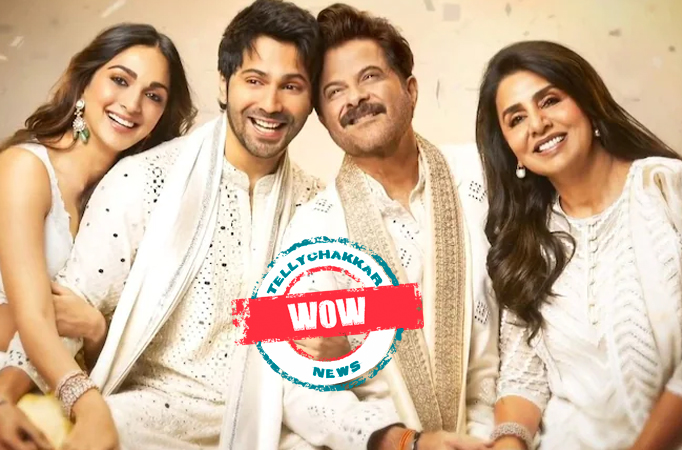 Wow! Varun Dhawan, Anil Kapoor, Neetu Kapoor, and Kiara Advani have been paid this whopping amount for Jug Jugg Jeeyo