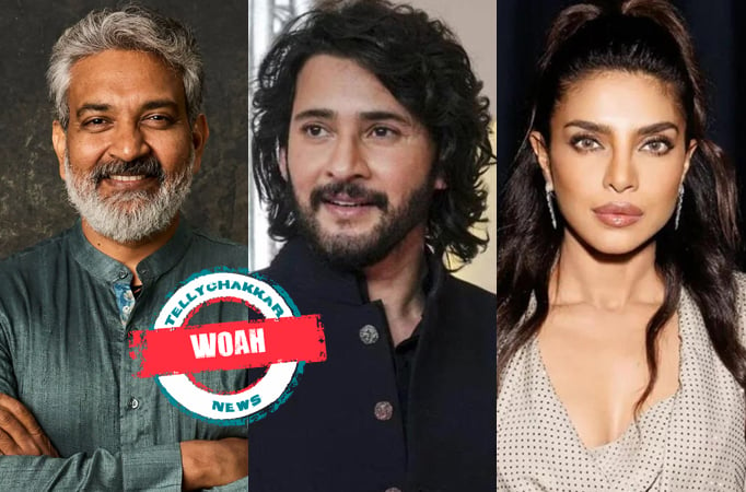 SS Rajamouli, Mahesh Babu, Priyanka Chopra