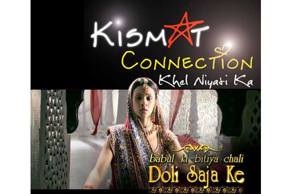 Kismat Konnection and Doli Saja Ke