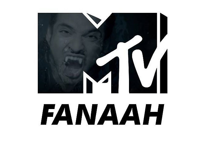 MTV Fanaah