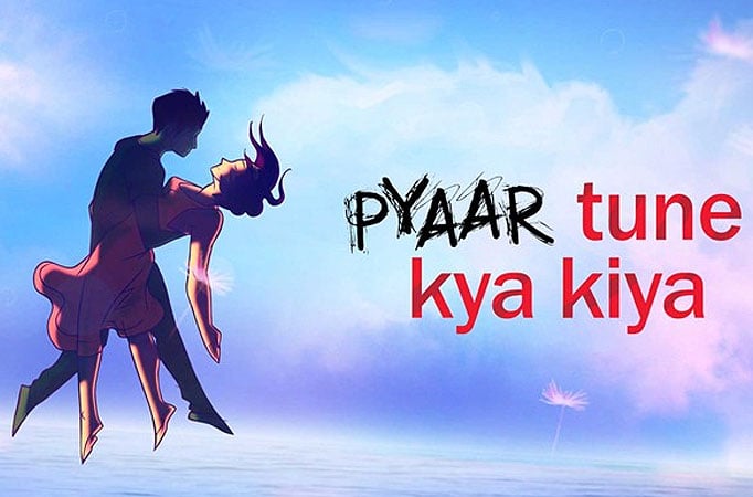 Pyaar Tune Kya Kiya 