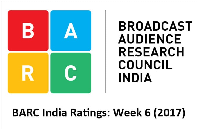 BARC India Ratings: Week 6 (2017)