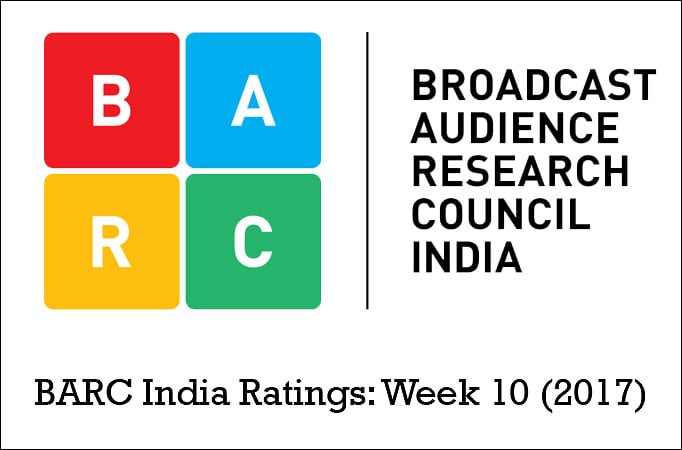 BARC India Ratings: Week 10 (2017)