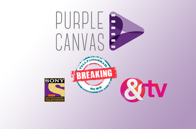 Purple Canvas Productions to roll out 2 new shows for Sony TV and &TV! Purple Canvas Productions