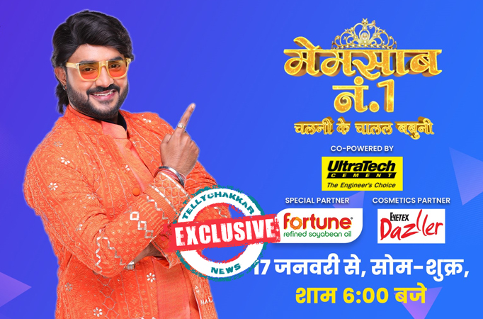 ZEE Ganga presents a category first, Bhojpuri television's very-first non-scripted Reality show – Memsaab No. 1 Season 10