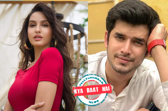 Kya Baat Hai! Nora Fatehi does something special for Paras Kalnawat; the actor is on cloud nine 