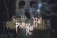 Ssshhhh! Pir Koi Hai