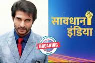 Ankur Nayyar to play a cop in Star Bharat’s Savdhaan India 