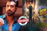 Khatron Ke Khiladi Season 12: Exclusive! Tushar Kalia talks about his journey and reveals the tip that Rohit Shetty has given hi